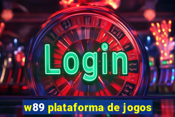 w89 plataforma de jogos